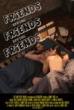 Watch Friends Effing Friends Effing Friends 123MovieFree
