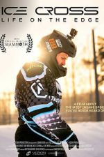 Watch Ice Cross: Life on the Edge 123moviesfree