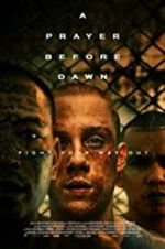 Watch A Prayer Before Dawn 123MovieFree