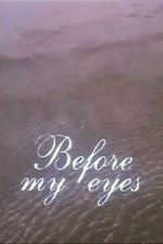 Watch Before My Eyes (Short 1989) 123MovieFree