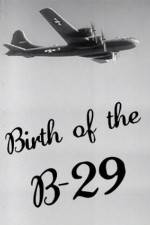 Watch Birth of the B-29 123MovieFree