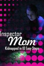 Watch Inspector Mom Kidnapped in Ten Easy Steps 123MovieFree
