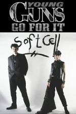 Watch Young Guns Go For It - Soft Cell 123moviesfree