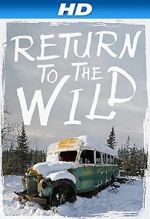 Watch Return to the Wild: The Chris McCandless Story 123moviesfree