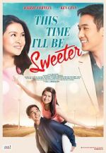 Watch This Time I\'ll Be Sweeter 123MoviesFree