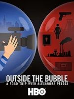 Watch Outside the Bubble: On the Road with Alexandra Pelosi 123moviesfree