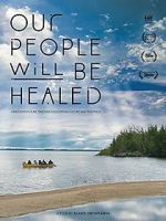 Watch Our People Will Be Healed 123moviesfree