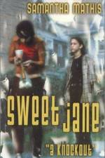 Watch Sweet Jane 123MovieFree
