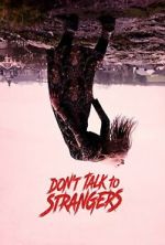 Watch Don\'t Talk to Strangers 123moviesfree