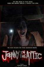 Watch Johnny in the Attic 123MovieFree