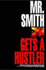 Watch Mr Smith Gets a Hustler 123MovieFree