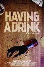 Watch Having a Drink 123MovieFree