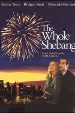 Watch The Whole Shebang 123MovieFree