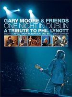 Watch Gary Moore & Friends: One Night in Dublin - A Tribute to Phil Lynott 123moviesfree