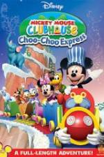 Watch Mickey Mouse Clubhouse: Choo-Choo Express 123MoviesFree