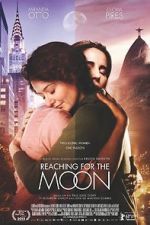 Watch Reaching for the Moon 123MovieFree