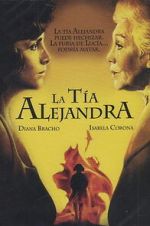 Watch Aunt Alejandra 123moviesfree