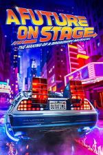 Watch A Future on Stage 123moviesfree