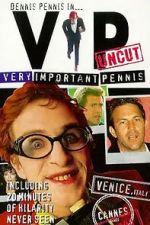 Watch Very Important Pennis: Uncut 123moviesfree