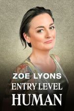 Watch Zoe Lyons: Entry Level Human (TV Special 2021) 123MovieFree