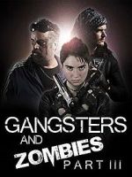 Watch Gangsters and Zombies Part III 123moviesfree