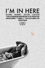 Watch I\'m in Here 123MovieFree