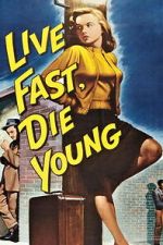 Watch Live Fast, Die Young 123moviesfree