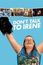 Watch Don\'t Talk to Irene 123moviesfree