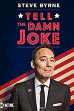 Watch Steve Byrne: Tell the Damn Joke 123moviesfree
