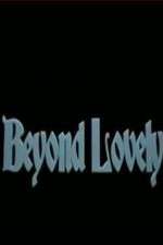 Watch Beyond Lovely 123MovieFree