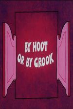 Watch By Hoot or By Crook 123MovieFree