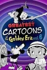 Watch Greatest Cartoons of the Golden Era Vol. 6 123MoviesFree
