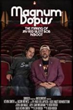 Watch Magnum Dopus: The Making of Jay and Silent Bob Reboot 123moviesfree