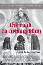 Watch The Road to Armageddon A Spiritual Documentary 123MovieFree