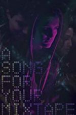 Watch A Song for Your Mixtape 123MovieFree