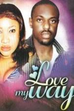 Watch Love My Way 123MovieFree