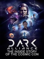 Watch Dark Alliance: The Inside Story of the Cosmic Con 123moviesfree