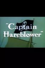Watch Captain Hareblower (Short 1954) 123MovieFree