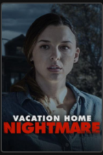 Watch Vacation Home Nightmare 123MovieFree