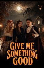 Watch Give Me Something Good 123moviesfree