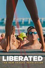 Watch Liberated: The New Sexual Revolution 123moviesfree