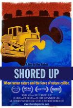 Watch Shored Up 123moviesfree