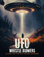 Watch UFO Whistleblowers: Aliens and the UAP Enigma Exposed 123moviesfree