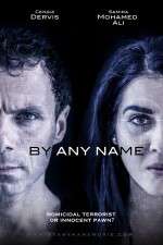 Watch By Any Name 123MovieFree