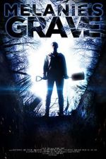 Watch Melanie\'s Grave 123moviesfree