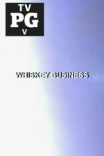 Watch Whiskey Business 123MovieFree
