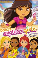 Watch Dora the Explorer Dora's Explorer Girls Our First Concert 123MoviesFree