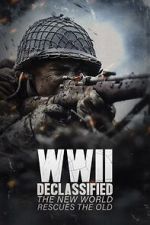 Watch WWII Declassified: The New World Rescues the Old 123moviesfree