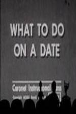 Watch What to Do on a Date 123MovieFree