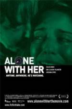 Watch Alone with Her 123MovieFree